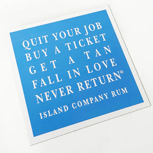 Quit Your Job Sticker- Island Company Rum - Blue | Best tasting rum | Buy rum online | islandcompanyrum.com